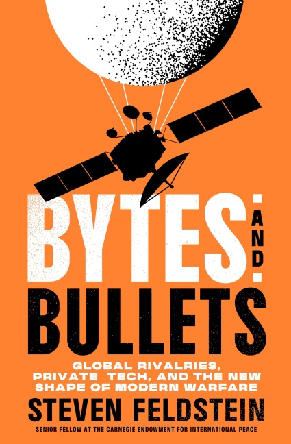 Bytes and Bullets: Global Rivalries, Big Tech, and the New Shape of Modern Warfare