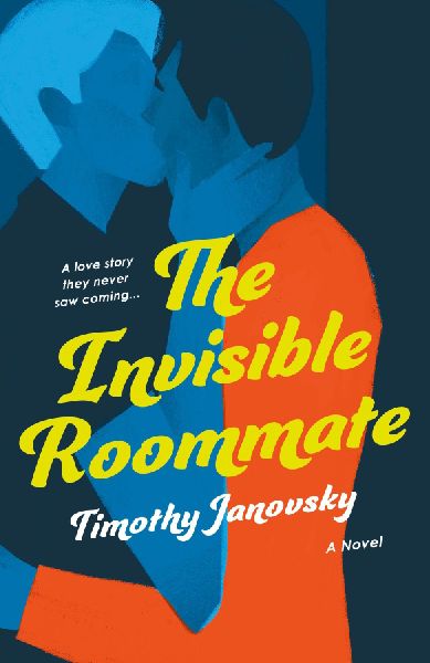 Invisible Roommate: A Novel