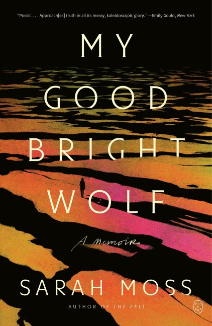 My Good Bright Wolf: A Memoir