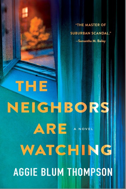 Neighbors Are Watching: A Novel