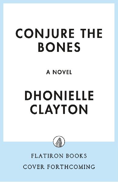 The Conjure the Bones: A Novel