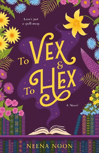 To Vex & To Hex: A Novel
