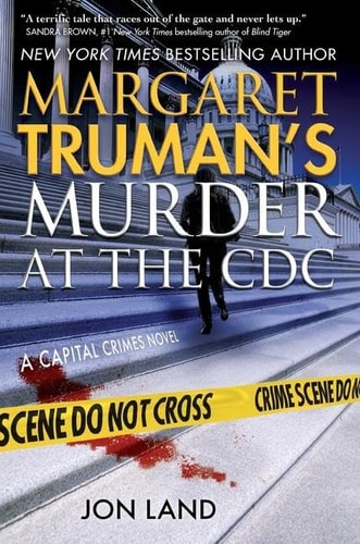 Margaret Truman's Murder at the CDC A Capital Crimes Novel