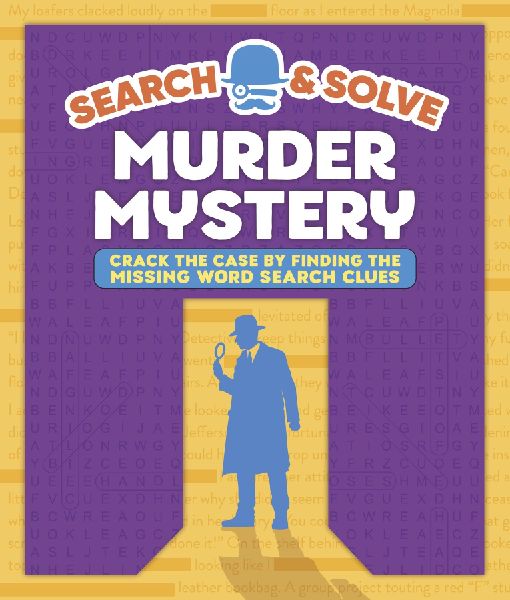 Search and Solve: Murder Mystery: Crack the Case by Finding the Missing Words
