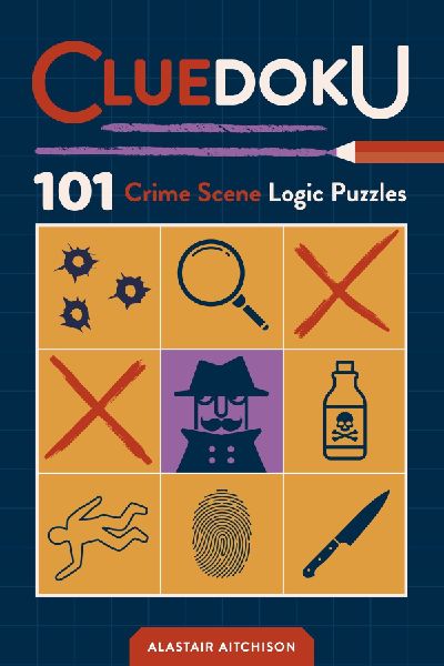 Cluedoku: 101 Crime Scene Sudoku Puzzles for Daring Detectives