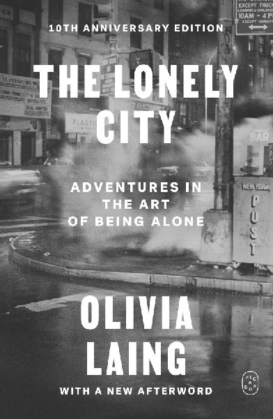 Lonely City: Adventures in the Art of Being Alone (10th Anniversary Deluxe Edition)