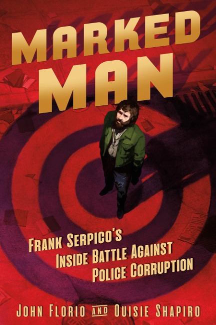 Marked Man: Frank Serpicos Inside Battle Against Police Corruption