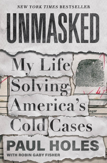 Unmasked: My Life Solving Americas Cold Cases