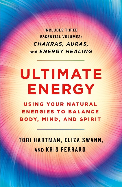 Ultimate Energy: Using Your Natural Energies to Balance Body, Min