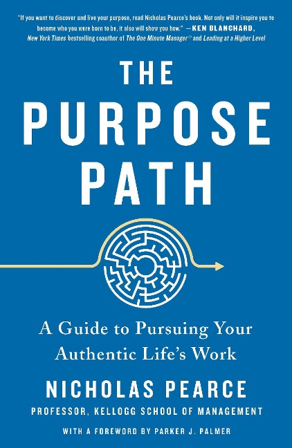 The Purpose Path: A Guide to Pursuing Your Authentic Life's Work