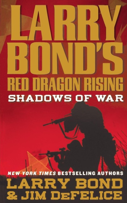 Larry Bonds Red Dragon Rising: Shadows of War