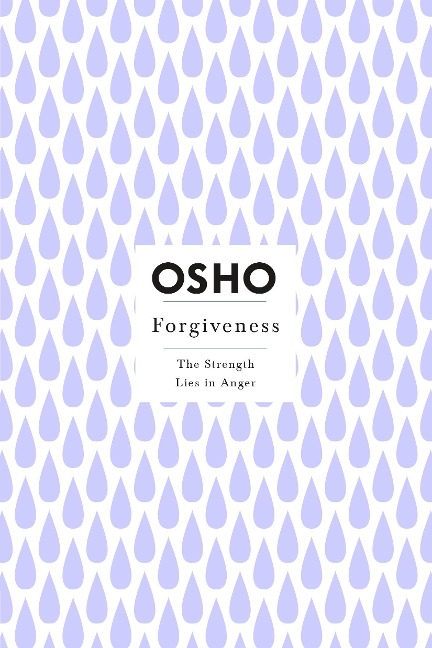 Forgiveness: The Strength Lies in Anger
