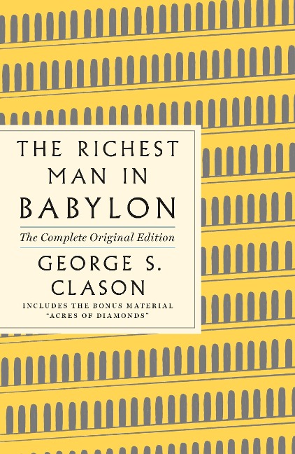 The Richest Man in Babylon: The Complete Original Edition: (Plus Bonus Book)