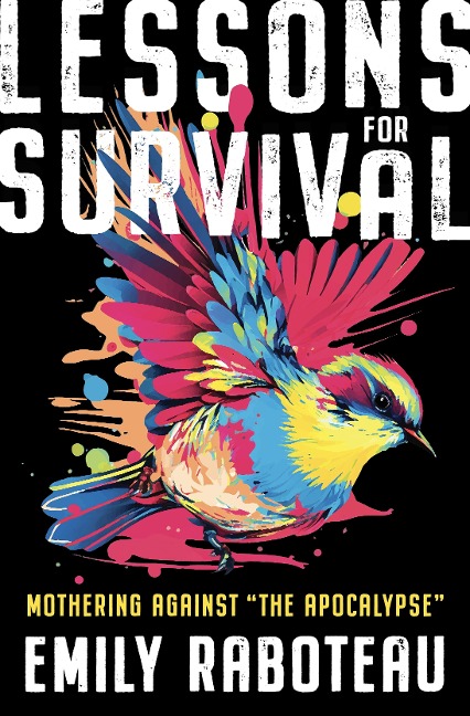 Lessons for Survival: Mothering Against The Apocalypse