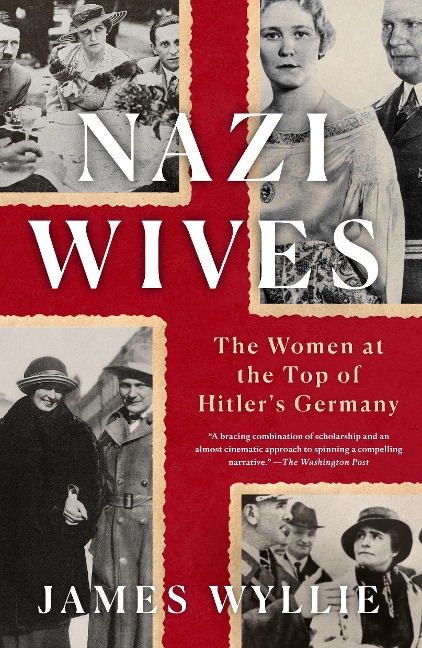 Nazi Wives: The Women at the Top of Hitlers Germany