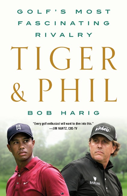 Tiger & Phil: Golfs Most Fascinating Rivalry