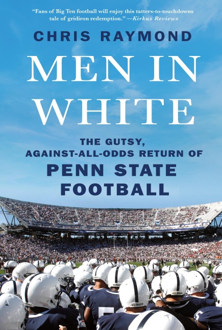 Men in White: The Gutsy, Against-all-odds Return of Penn State Football