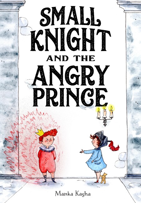 Small Knight and the Angry Prince