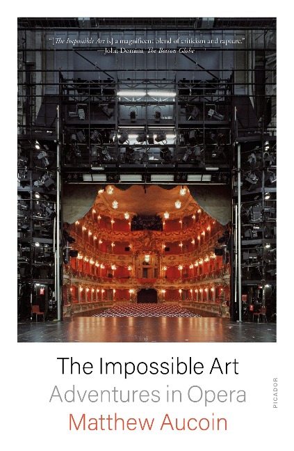 The Impossible Art: Adventures in Opera