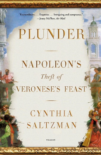 Plunder: Napoleons Theft of Veroneses Feast