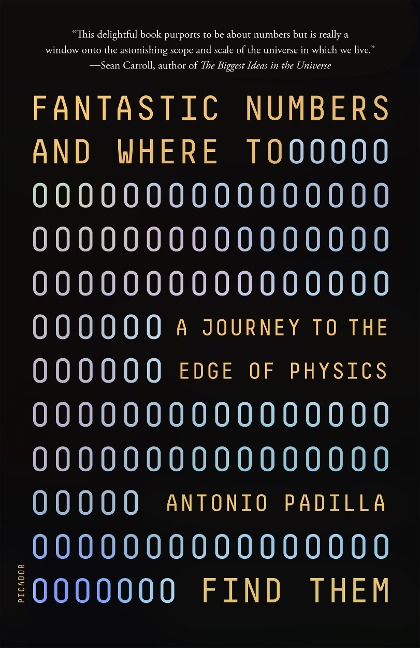 Fantastic Numbers and Where to Find Them: A Journey to the Edge of Physics