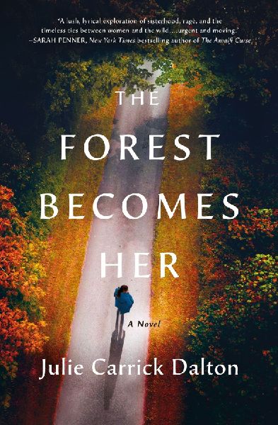 Forest Becomes Her: A Novel