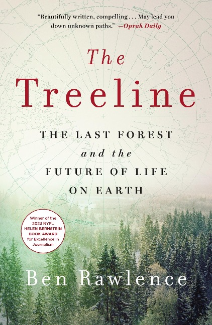 The Treeline: The Last Forest and the Future of Life on Earth
