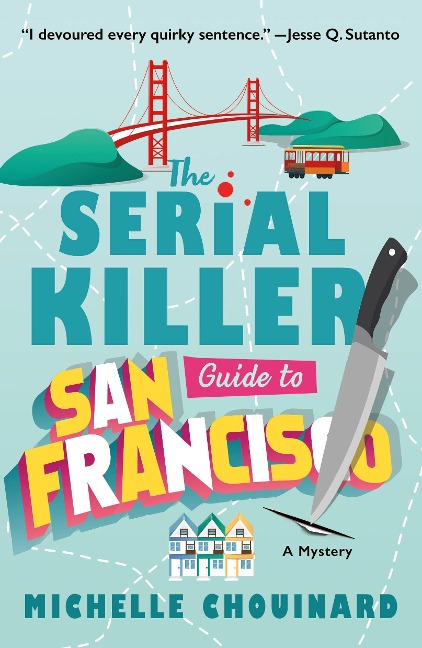 The Serial Killer Guide to San Francisco: A Mystery