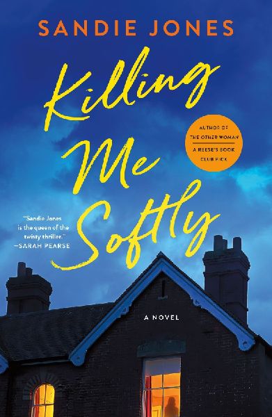 Killing Me Softly: A Novel