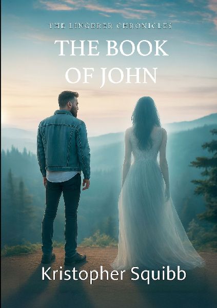 The Lingerer Chronicles: The Book of John (Large Print)