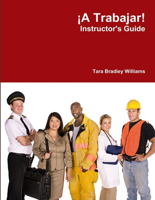 ¡A Trabajar! Instructors Guide