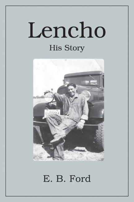 Lencho: His Story