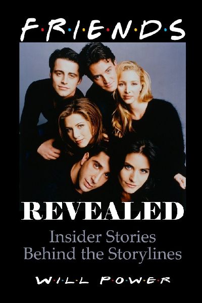 Friends Revealed: Insider Stories Behind the Storylines