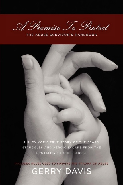 A Promise To Protect: The Abuse Survivors Handbook