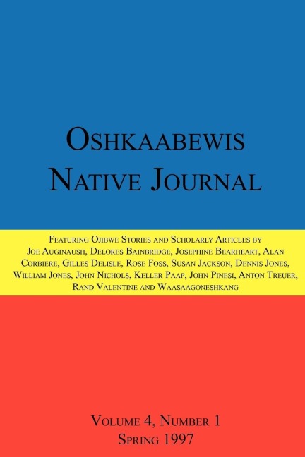 Oshkaabewis Native Journal (Vol. 4, No. 1)