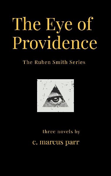 The Eye of Providence: The Ruben Smith Series