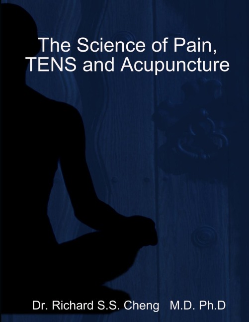 The Science of Pain, TENS and Acupuncture