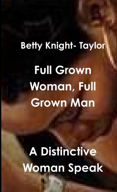 A Distinctive Woman Speak FullGrown Man, Full Grown Woman