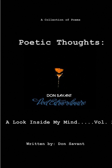 Poetic Thoughts: A Look Inside My Mind.....Vol. 2