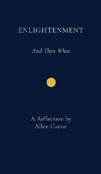 Enlightenment And Then What