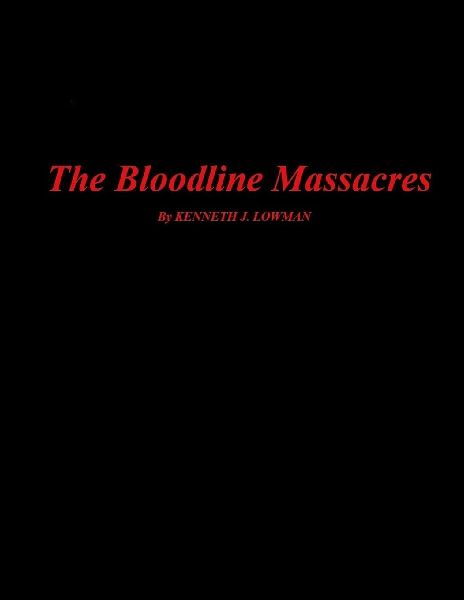 The Bloodline Massacres