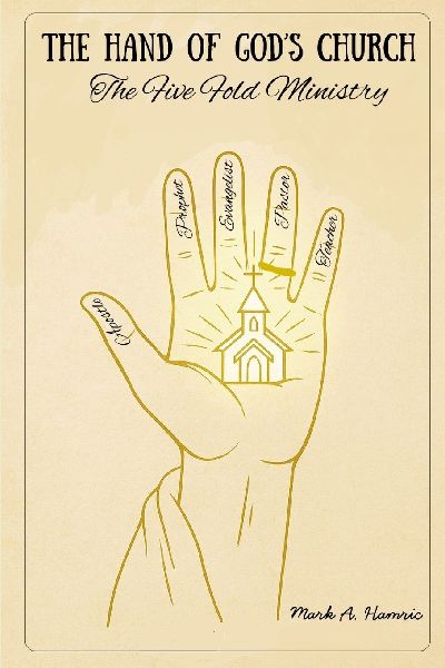 THE HAND OF GODS CHURCH: The Five Fold Ministry