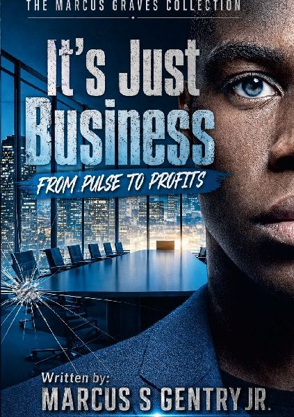 It's Just Business: From Pulse to Profit, The Marcus Graves Collection