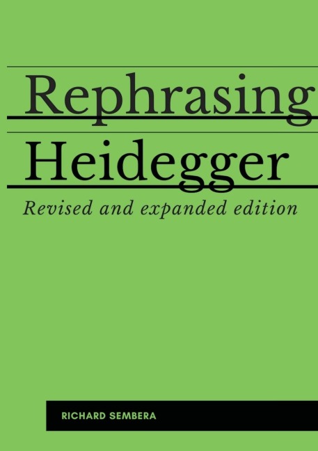 Rephrasing Heidegger: A Companion to Heideggers Being and Time