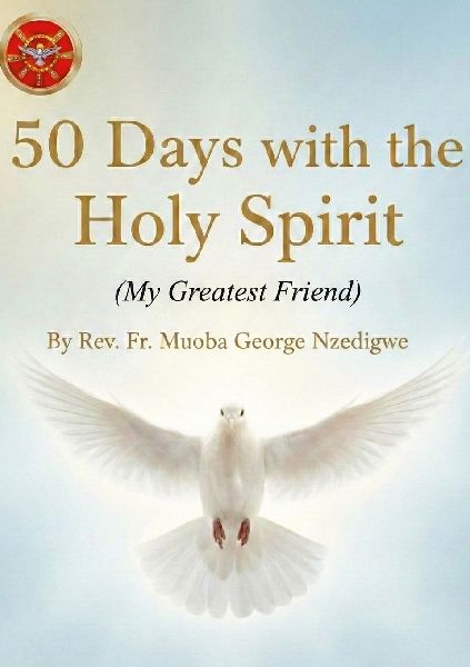 50 Days With The Holy Spirit (My Greatest Friend)