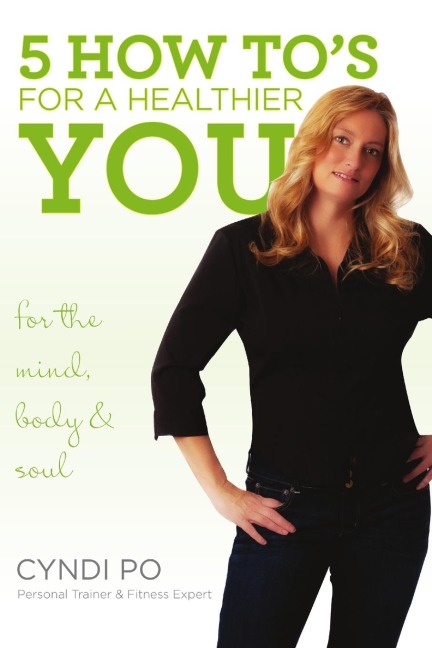 5 How Tos for a Healthier You