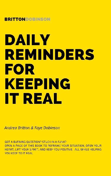 Daily Reminders For Keeping It Real: A bite-sized, soulful collection of reflections, journal prompts, and wisdom-laced truths designed to ground, uplift, and inspire in the everyday chaos of modern life.