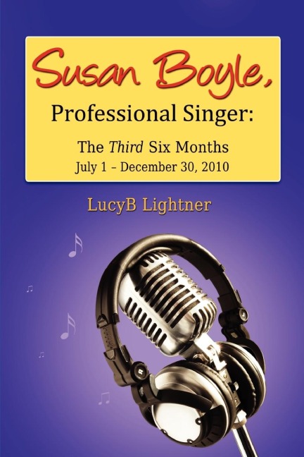 Susan Boyle, Professional Singer: The Third Six Months