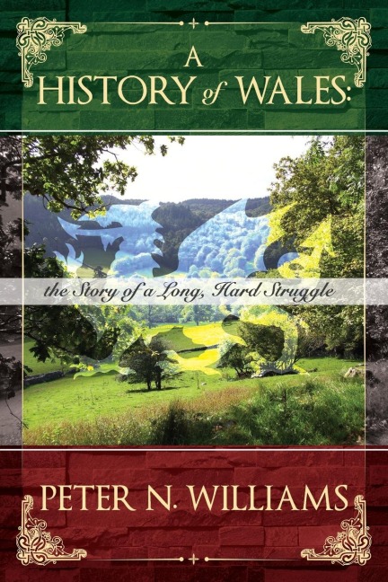 A History of Wales: the Story of a Long, Hard Struggle