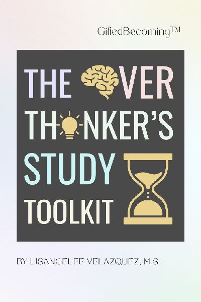 GiftedBecoming: The Overthinkers Study Toolkit
